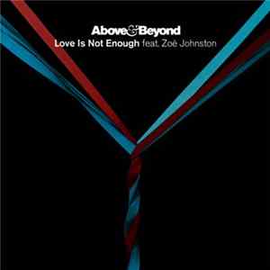 Above & Beyond Feat. Zoë Johnston - Love Is Not Enough FLAC