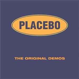 Placebo - The Original Demos FLAC
