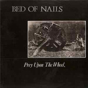 Bed Of Nails - Prey Upon The Wheel FLAC
