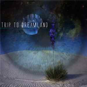 Various - Trip To Dreamland FLAC