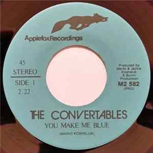 The Convertables - You Make Me Blue / Only The Lonely FLAC