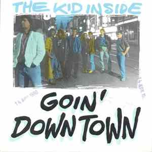The Kid Inside - Goin' Downtown FLAC