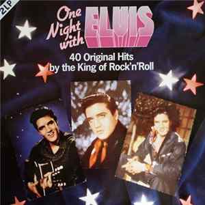 Elvis Presley - One Night With Elvis - 40 Original Hits By The King Of Rock'n'Roll FLAC