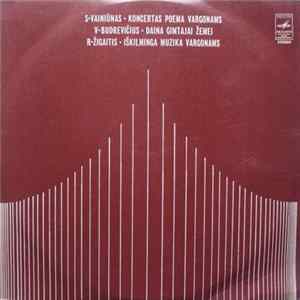 S. Vainiūnas / V. Budrevičius / R. Žigaitis - Koncertas Poema Vargonams / Daina Gimtajai Žemei / Iškilminga Muzika Vargonams FLAC