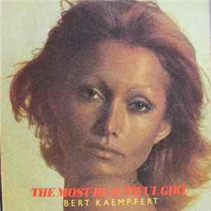 Bert Kaempfert - The Most Beautiful Girl FLAC
