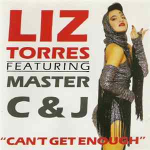Liz Torres Featuring Master C & J - Can't Get Enough FLAC