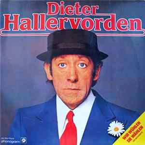 Dieter Hallervorden - Wir Wühlen - Sie Wählen FLAC