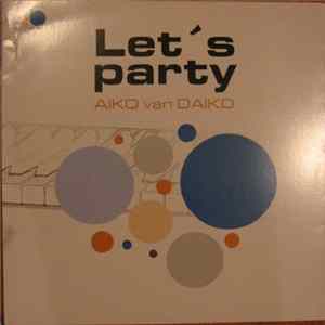Aiko van Daiko - Let's Party FLAC