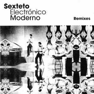 Sexteto Electrónico Moderno - Remixes FLAC