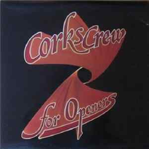 Corkscrew - For Openers FLAC