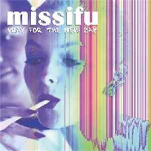 Missifu - Pray For The New Day FLAC