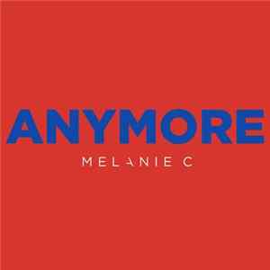 Melanie C - Anymore FLAC