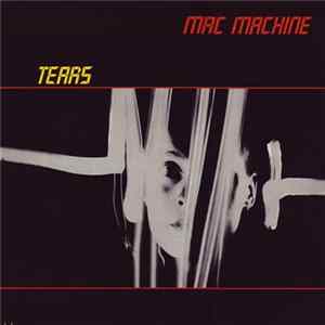Mac Machine - Tears FLAC