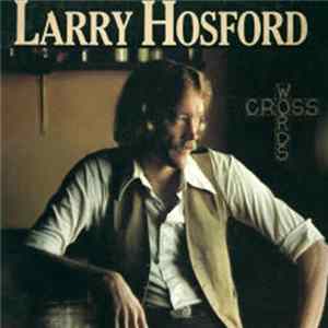 Larry Hosford - Cross Words FLAC