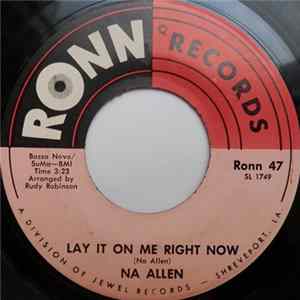Na Allen - Lay It On Me Right Now / Everytime It Rains FLAC