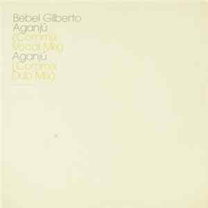 Bebel Gilberto - Aganjú (Commix Remixes) FLAC