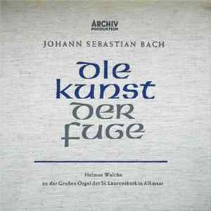 Johann Sebastian Bach, Helmut Walcha - Die Kunst Der Fuge - BWV 1080 FLAC