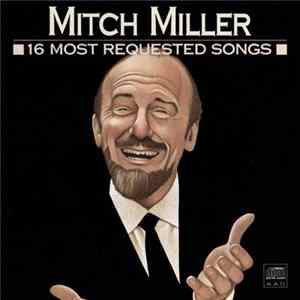 Mitch Miller - 16 Most Requested Songs FLAC