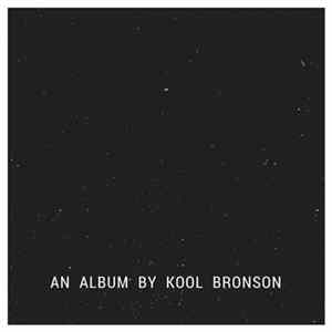 Kool Bronson - Boogie Chillen: Homemade Tracks For Club Use Only FLAC