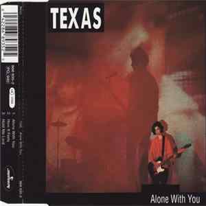 Texas - Alone With You FLAC