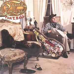 Tom T. Hall - A Soldier Of Fortune FLAC
