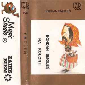 Bohdan Smoleń - Bohdan Smoleń Na Kolonii FLAC