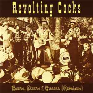 Revolting Cocks - Beers, Steers & Queers (Remixes) FLAC