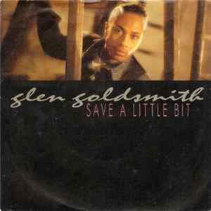 Glen Goldsmith - Save A Little Bit FLAC