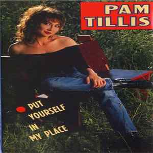 Pam Tillis - Put Yourself In My Place FLAC