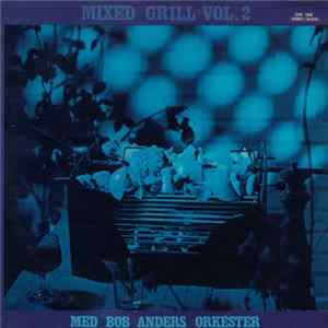 Bob Anders Orkester - Mixed Grill Vol. 2 FLAC
