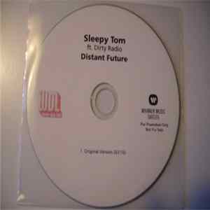 Sleepy Tom Ft. Dirty Radio - Distant Future FLAC