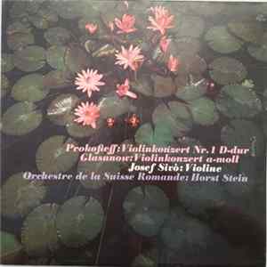 Prokofieff / Glasunow, Josef Sivò, Orchestre De La Suisse Romande, Horst Stein - Violinkonzert Nr.1 D-dur / Violinkonzert a-moll FLAC