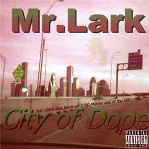 Mr. Lark - City Of Dope FLAC