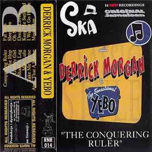 Derrick Morgan & Yebo - The Conquering Ruler FLAC