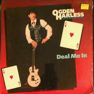 Ogden Harless - Deal Me In FLAC