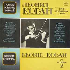 Leonid Kogan , Conductor Karl Eliasberg - Concert Recorded At The Grand Hall Of The Moscow Conservatorie, October 3, 1953 FLAC