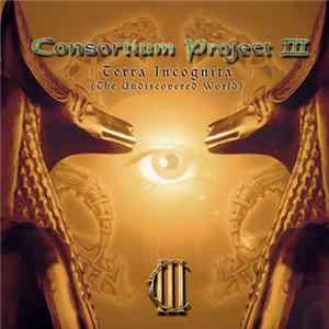 Consortium Project III - Terra Incognita (The Undiscovered World) FLAC