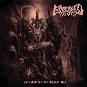 Embalmed Souls - Fire And Sulfur Salute You FLAC