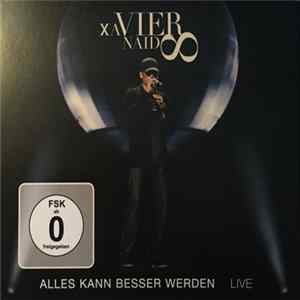 Xavier Naidoo - Alles Kann Besser Werden Live FLAC