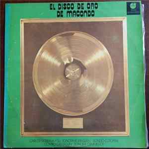 Carlos Goberna , y su Sonora Borinquen, Sonido Cotopaxi, Combo Camagüey, Sonora Cienfuegos - El Disco De Oro De Macondo FLAC