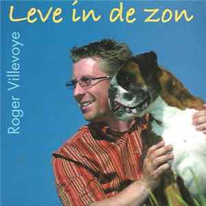 Roger Villevoye - Leve In De Zon FLAC