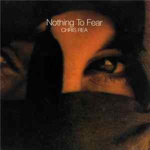 Chris Rea - Nothing To Fear FLAC