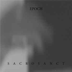 Epoch - Sacrosanct FLAC