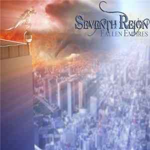 7th Reign - Fallen Empires FLAC