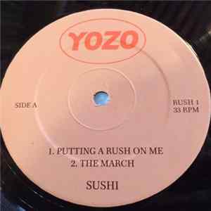 Sushi - Putting A Rush On Me FLAC