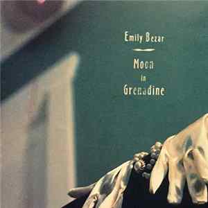 Emily Bezar - Moon In Grenadine FLAC