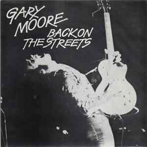 Gary Moore - Back On The Streets FLAC