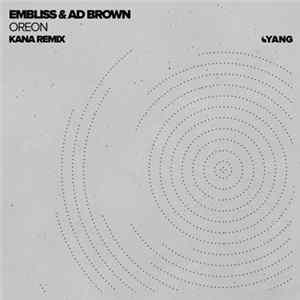 Embliss & Ad Brown - Oreon (KaNa Remix) FLAC