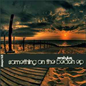 Mr.Stylus - Something On The Beach EP FLAC