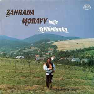 Stříbrňanka - Zahrada Moravy FLAC